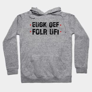 Eugk Oef Folr Ufi Funny Hoodie